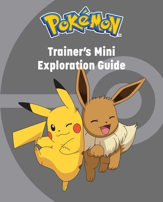 Pokémon: Trainer's Mini Exploration Guide by Whitehill, Simcha