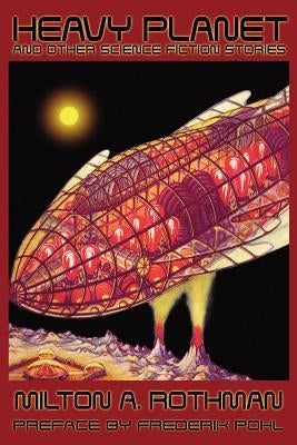 Heavy Planet and Other Science Fiction Stories by Pohl, Frederik