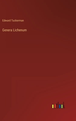 Genera Lichenum by Tuckerman, Edward
