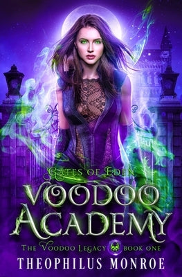 Voodoo Academy: A Dark Magic Academy Fantasy by Monroe, Theophilus