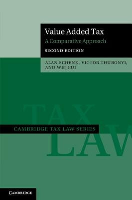 Value Added Tax: A Comparative Approach by Schenk, Alan