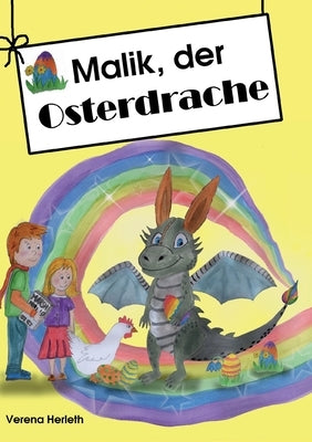 Malik, der Osterdrache by Herleth, Verena