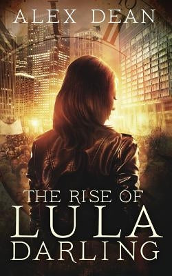 The Rise of Lula Darling by Dean, Alex