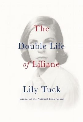 The Double Life of Liliane by Tuck, Lily