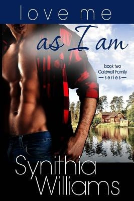 Love Me As I Am by Williams, Synithia