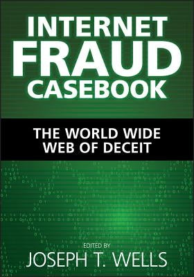 Internet Fraud by Wells, Joseph T.