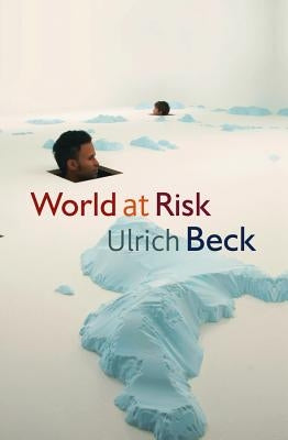 World at Risk by Beck, Ulrich