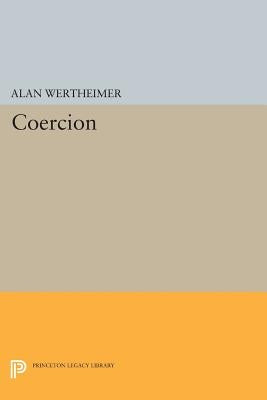 Coercion by Wertheimer, Alan