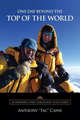 One Day Beyond the Top of the World by Caine, Anthony