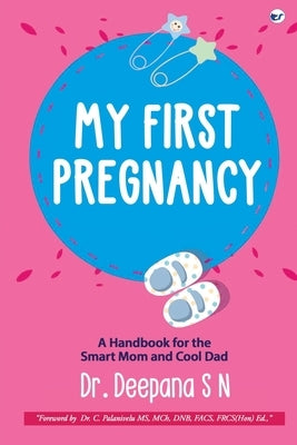 My First Pregnancy by Deepana S N