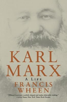 Karl Marx: A Life by Wheen, Francis