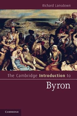 The Cambridge Introduction to Byron by Lansdown, Richard