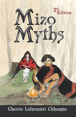 Mizo Myths by Chhangte, Cherrie Lalnunziri