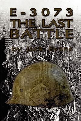 E-3073 the Last Battle by Evans, Jack