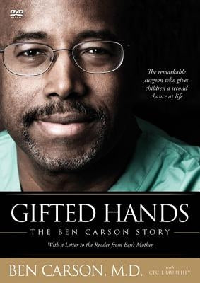 Gifted Hands: The Ben Carson Story by Carson, Ben