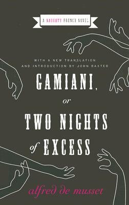 Gamiani, or Two Nights of Excess by de Musset, Alfred