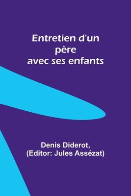 Entretien d'un père avec ses enfants by Diderot, Denis