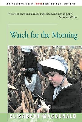 Watch for the Morning by MacDonald, Elisabeth