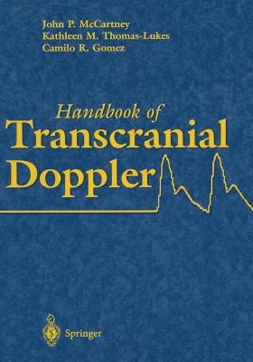Handbook of Transcranial Doppler by McCartney, John P.