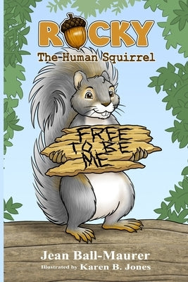 Rocky: The Human Squirrel by Jones, Karen B.