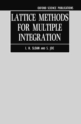 Lattice Methods for Multiple Integration by Sloan, I. H.