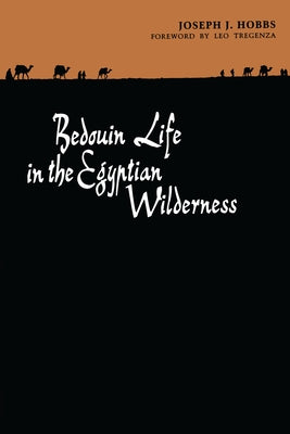 Bedouin Life in the Egyptian Wilderness by Hobbs, Joseph J.