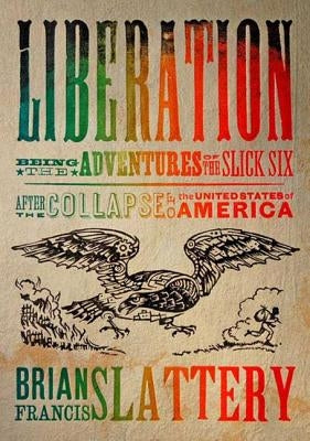 Liberation by Slattery, Brian Francis