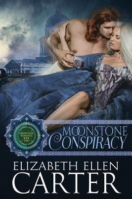 Moonstone Conspiracy by Carter, Elizabeth Ellen
