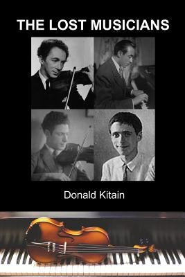 The Lost Musicians by Kitain, Donald