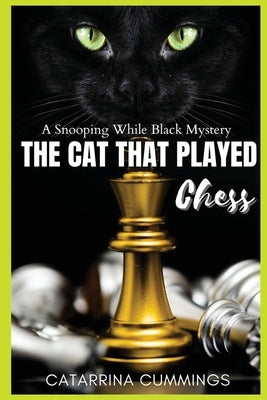 The Cat That Played Chess by Cummings, Catarrina