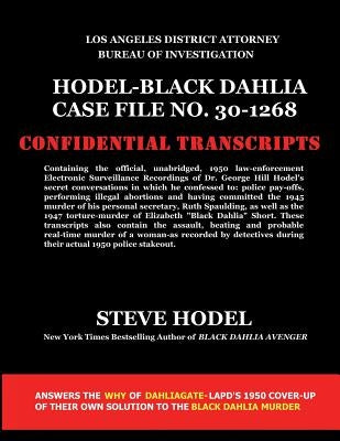 Hodel-Black Dahlia Case File No. 30-1268 by Hodel, Steve