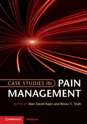 Case Studies in Pain Management by Kaye, Alan David