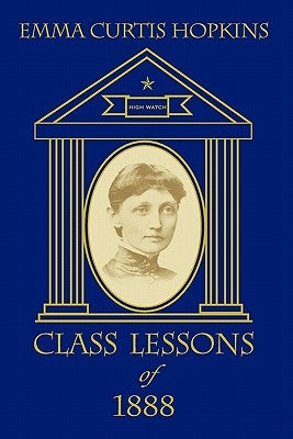 Class Lessons of 1888 by Hopkins, Emma Curtis