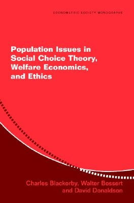 Population Issues in Social Choice Theory, Welfare Economics, and Ethics by Blackorby, Charles