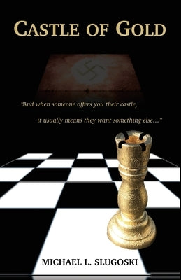 Castle of Gold by Slugoski, Michael L.