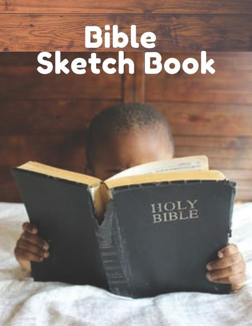 Bible Sketch Book: Fun Activity Workbook For Kids Ages 4-8 For Learning, Sketching, Drawing and Doodling by Publications, Zuru