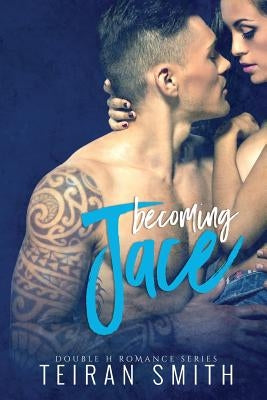 Becoming Jace by Smith, Teiran