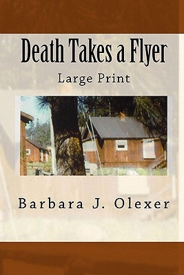 Death Takes a Flyer: Large Print by Olexer, Barbara J.