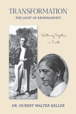 Transformation- The Light of Krishnamurti by Keller, Hubert W.