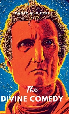 The Divine Comedy The Inferno by Alighieri, Dante