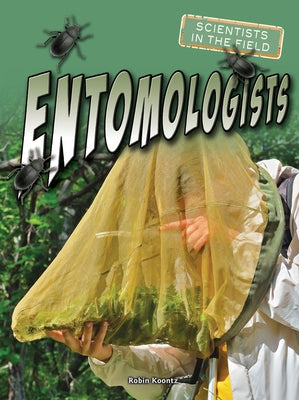 Entomologists by Koontz, Robin Michal