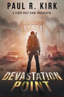 Devastation Point: 5 Years Post Viral Apocalypse by del Re, Daryl V.