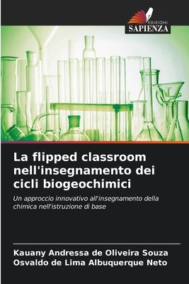 La flipped classroom nell'insegnamento dei cicli biogeochimici by de Oliveira Souza, Kauany Andressa