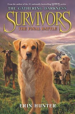 Survivors: The Gathering Darkness: The Final Battle by Hunter, Erin