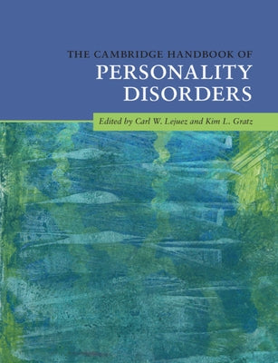 The Cambridge Handbook of Personality Disorders by Lejuez, Carl W.