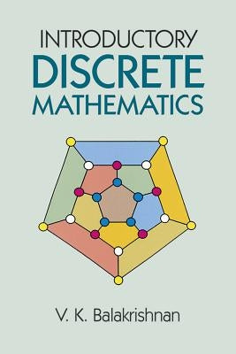 Introductory Discrete Mathematics by Balakrishnan, V. K.