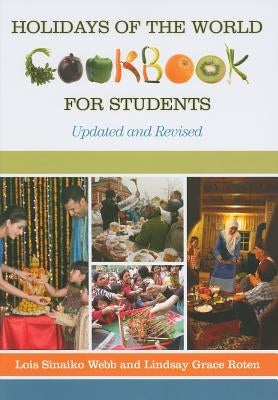 Holidays of the World Cookbook for Students by Webb, Lois