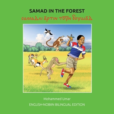 Samad in the Forest: English-Nobiin Bilingual Edition by Umar, Mohammed