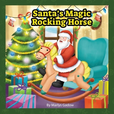 Santa's Magic Rocking Horse by Gadow, Marlys