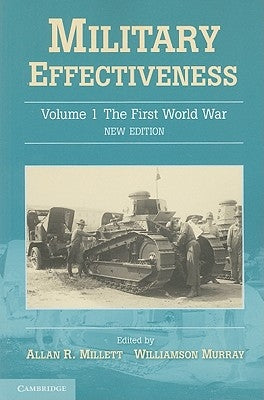 Military Effectiveness by Millett, Allan R.